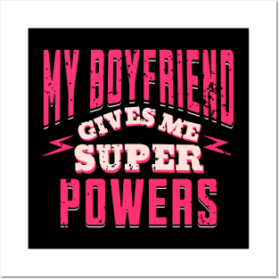 My Boyfriend Gives Me Superpowers, Funny Boyfriend Gifts, Valentines 2024, Birthday Gifts, Christmas Gifts 2023 Posters and Art